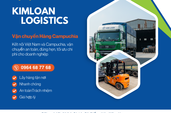 Bảng giá gửi hàng đi Campuchia giá rẻ mới nhất 2025 - Kim Loan Logistics